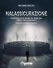 Malassicurazione. L'inefficienza di un sistema che affama tutti, tranne i colossi assicurativi