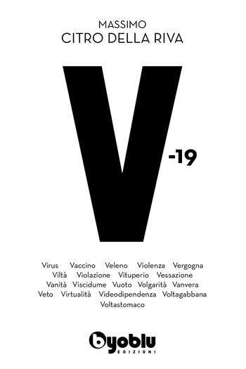 V-19 - Citro Della Riva Massimo - Libro Byoblu 2023 | Libraccio.it