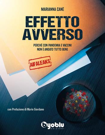 Effetto avverso: perché con pandemia e vaccini non è andato tutto bene - Marianna Canè - Libro Byoblu 2024 | Libraccio.it