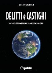 Delitti e castighi. Post-verità in medicina, proibizionismo e Pil