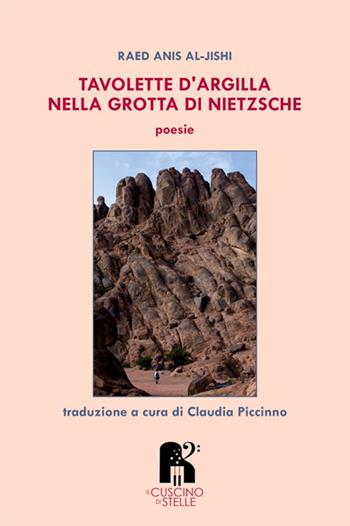 Tavolette d'argilla nella grotta di Nietzsche - Raed Anis Al-Jishi - Libro Il Cuscino di Stelle 2022 | Libraccio.it