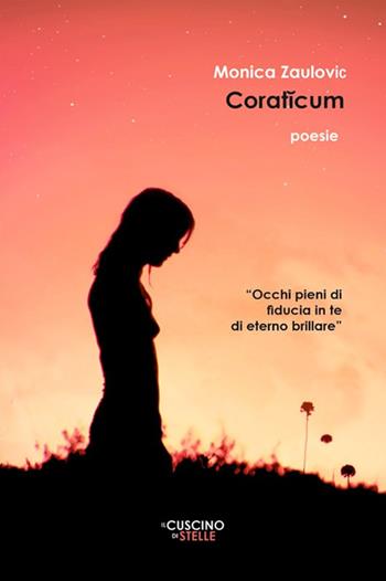 Corat?cum - Monica Zaulovic - Libro Il Cuscino di Stelle 2022 | Libraccio.it