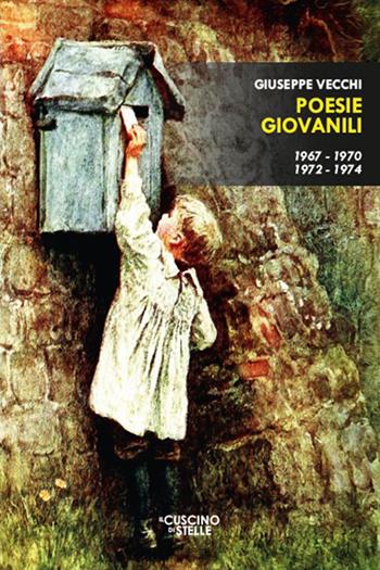 Poesie giovanili - Giuseppe Vecchi - Libro Il Cuscino di Stelle 2023 | Libraccio.it