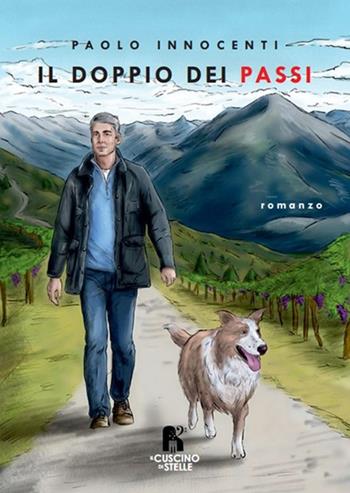 Il doppio dei passi - Paolo Innocenti - Libro Il Cuscino di Stelle 2023 | Libraccio.it