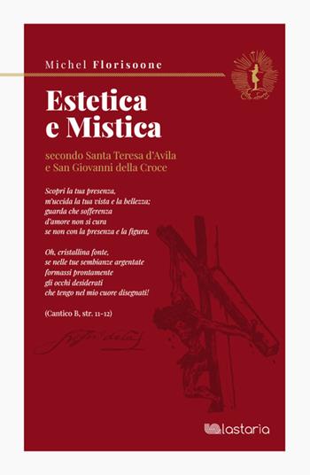 Estetica e mistica secondo santa Teresa d'Avila e san Giovanni della Croce - Michel Florisoone - Libro Lastaria Edizioni 2026, Riprese | Libraccio.it