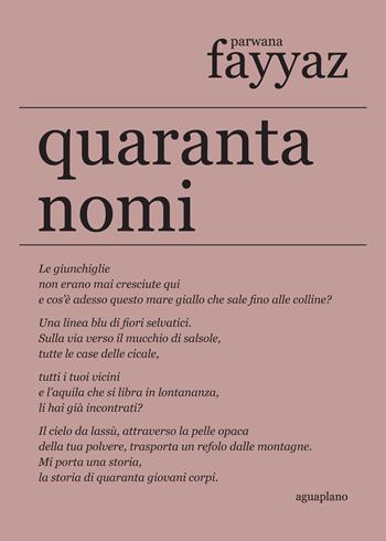 Quaranta nomi. Testo inglese a fronte - Parwana Fayyaz - Libro Aguaplano 2022, Lapsus calami | Libraccio.it