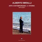 Alberto Miralli. Arte contemporanea a Viterbo