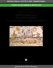 Oriolo Romano palazzo Altieri. La Sala di Giuseppe: un messaggio tra le grottesche