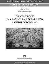 I Santacroce: una famiglia, un palazzo, a Oriolo Romano