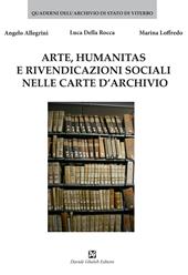 Arte, humanitas e rivendicazioni sociali nelle carte d'archivio