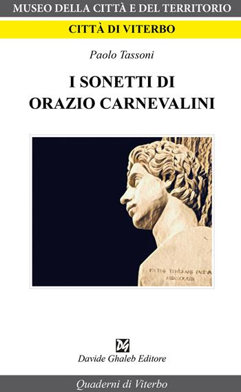 I sonetti di Orazio Carnevalini - Paolo Tassoni - Libro Ghaleb 2024, Quaderni di Viterbo | Libraccio.it