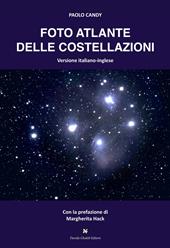 Foto atlante delle costellazioni. Ediz. italiana e inglese