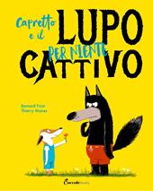 Capretto e il lupo per niente cattivo. Albi illustrati. Ediz. a colori