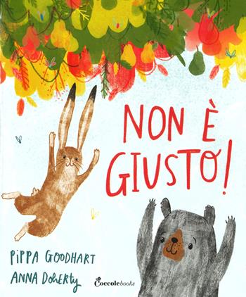 Non è giusto! Albi illustrati. Ediz. a colori - Pippa Goodhart - Libro Coccole Books 2022 | Libraccio.it