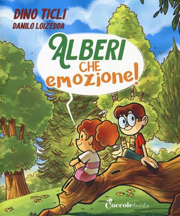 Alberi, che emozione. Ediz. a colori - Dino Ticli - Libro Coccole Books 2022 | Libraccio.it