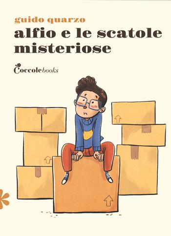 Alfio e le scatole misteriose - Guido Quarzo - Libro Coccole Books 2022 | Libraccio.it