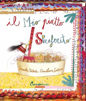 Il mio piatto spreferito. Albi illustrati. Ediz. a colori - Daniela Valente - Libro Coccole Books 2022 | Libraccio.it