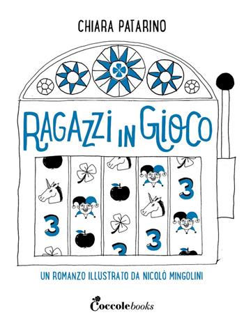 Ragazzi in gioco - Chiara Patarino - Libro Coccole Books 2023 | Libraccio.it