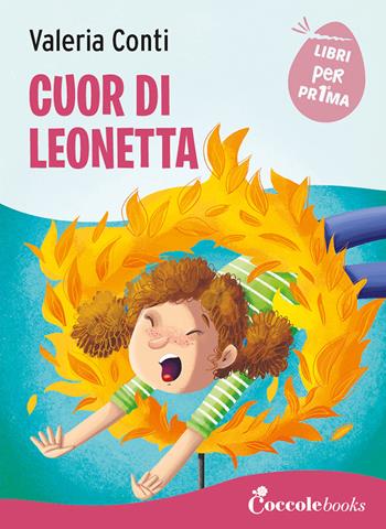 Cuor di leonetta. Ediz. a colori - Valeria Conti - Libro Coccole Books 2024, Libri per pr1ma | Libraccio.it