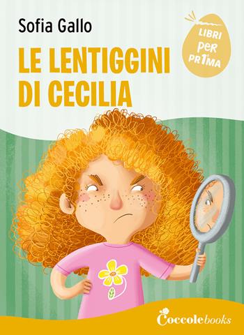 Le lentiggini di Cecilia. Ediz. a colori - Sofia Gallo - Libro Coccole Books 2024, Libri per pr1ma | Libraccio.it