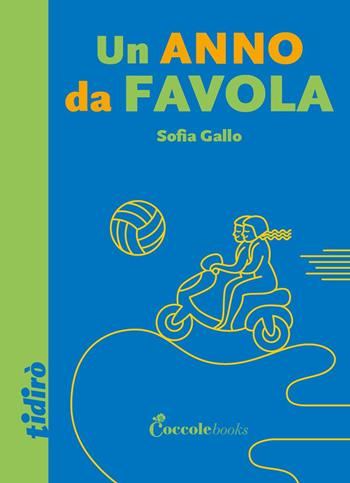 Un anno da favola - Sofia Gallo - Libro Coccole Books 2024, Tidirò | Libraccio.it