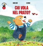 Chi vola nel prato? Orsetto Giò. Ediz. a colori. Vol. 3