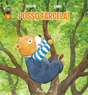 Posso farcela! Orsetto Giò. Ediz. a colori. Vol. 4 - Hui Chen - Libro Coccole Books 2025 | Libraccio.it