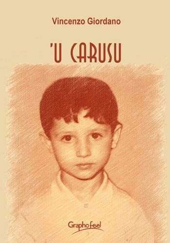 'U Carusu - Vincenzo Giordano - Libro Graphofeel 2022 | Libraccio.it