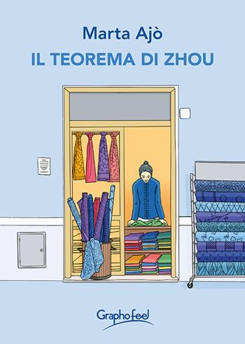 Il teorema di Zhou - Marta Ajò - Libro Graphofeel 2026, Intuizioni | Libraccio.it