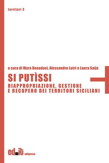 Si putìssi. Riappropriazione, gestione e recupero dei territori siciliani  - Libro editpress 2021, Territori | Libraccio.it