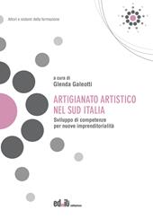Artigianato artistico nel Sud Italia. Sviluppo di competenze per nuove imprenditorialità