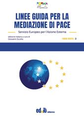 Linee guida per la mediazione di pace. Servizio Europeo per l’Azione Esterna