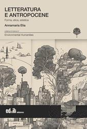 Letteratura e antropocene. Forma, etica, estetica