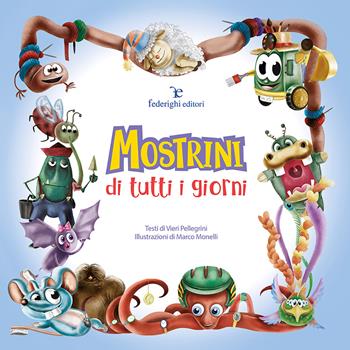 Mostrini di tutti i giorni. Ediz. illustrata - Vieri Pellegrini - Libro Federighi 2022 | Libraccio.it