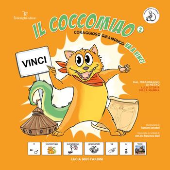 Coraggioso giramondo va a Vinci. Il Coccomiao. InBook. Ediz. CAA. - Lucia Mostardini - Libro Federighi 2025 | Libraccio.it