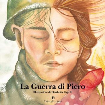 La guerra di Piero. Ediz. illustrata  - Libro Federighi 2024, SilenziosaMente | Libraccio.it