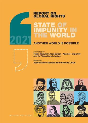 Report on global rights 2021. State of impunity in the world. Another world is possible  - Libro Milieu 2022 | Libraccio.it