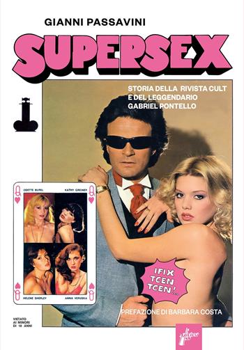 Supersex. Storia della rivista cult e del leggendario Gabriel Pontello - Gianni Passavini - Libro Milieu 2023, Ombre rosse | Libraccio.it