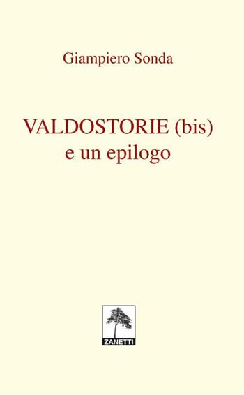 Valdostorie (bis) e un epilogo - Giampiero Sonda - Libro Danilo Zanetti Editore 2022 | Libraccio.it