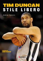 Tim Duncan. Stile libero