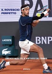 Il rovescio perfetto. Lorenzo Musetti, il virtuoso del tennis