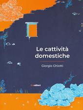 Le cattività domestiche