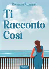 Ti racconto così