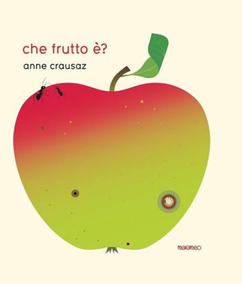 Che frutto è? - Anne Crausaz - Libro Marameo 2022 | Libraccio.it