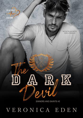 The dark Devil. Sinners and Saints. Vol. 2 - Veronica Eden - Libro Heartbeat Edizioni 2023 | Libraccio.it