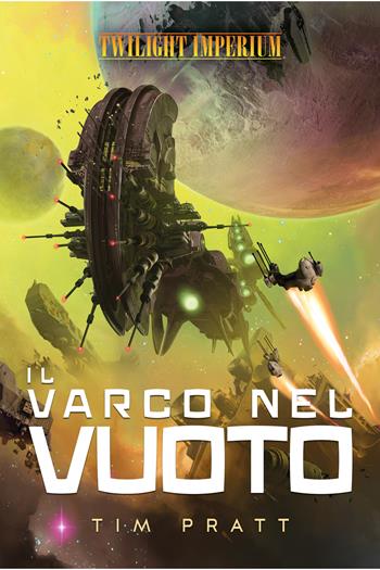 Il varco nel vuoto. Twilight Imperium - Tim Pratt - Libro Asmodée Italia - Aconyte Books 2023 | Libraccio.it