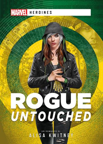 Rogue: Untouched - Alisa Kwitney - Libro Asmodée Italia - Aconyte Books 2022, Marvel. Heroines | Libraccio.it