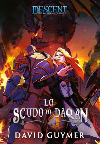 Lo scudo di Daqan. Descent. Nuova ediz. - David Guymer - Libro Asmodée Italia - Aconyte Books 2023 | Libraccio.it