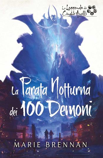 La parata notturna dei 100 demoni. La leggenda dei cinque anelli - Marie Brennan - Libro Asmodée Italia - Aconyte Books 2023 | Libraccio.it