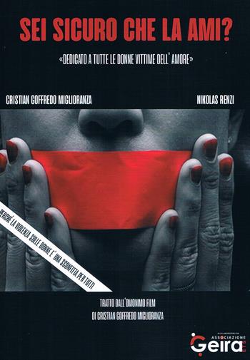 Sei sicuro che la ami? dedicato a tutte le donne vittime dell'amore - Cristian Goffredo Miglioranza, Nikolas Renzi - Libro Il Levante 2025, Narrativa | Libraccio.it